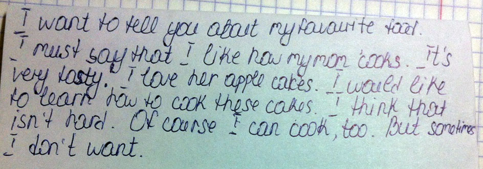 Перевод.  Я хочу рассказать тебе о своей любимой еде.  Я должна сказать что я люблю как моя мама готовит....